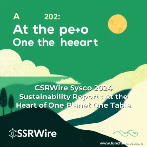 Artistic representation for CSRWire Sysco 2024 Sustainability Report : At the Heart of One Planet One Table