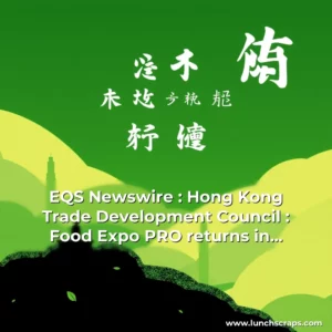 Artistic representation for EQS Newswire : Hong Kong Trade Development Council : Food Expo PRO returns in August with Hong Kong International Tea Fair