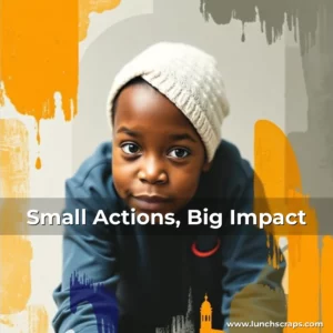 Artistic representation for Small Actions, Big Impact